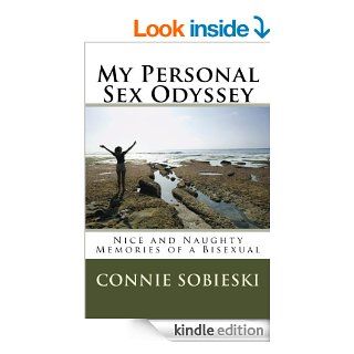 My Sex Life Nice and Naughty Memories eBook Connie Sobieski Kindle Store
