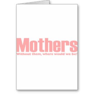 MOTHERS SLOGAN GREETING CARDS