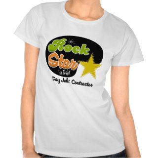 Rock Star By Night   Day Job Contractor T shirt