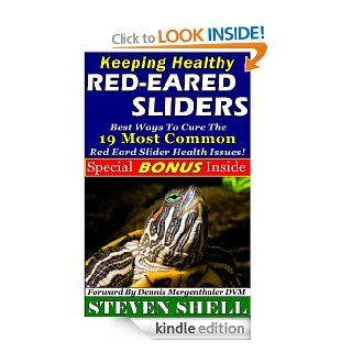 Keeping Healthy Red Eared Sliders (Red Eared Slider Care For a Healthier, Happier, Longer Life) eBook Steven Shell Kindle Store
