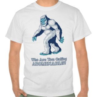 Yeti Who are you calling Abominable? Tees