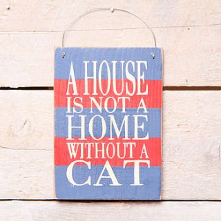 'a house is not a home…' cat lovers sign by red berry apple