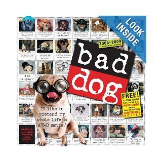 Bad Dog Wall Calendar 2009 Workman Publishing 9780761149255 Books