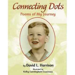 Connecting Dots Poems of My Journey David L. Harrison, Kelley Cunningham 9781590782606  Kids' Books