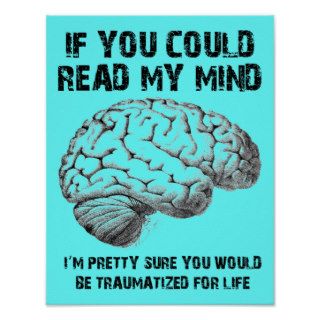 Read My Mind Funny Poster Sign