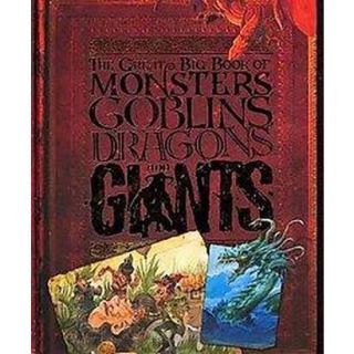 The Great Big Book of Monsters, Goblins, Dragons