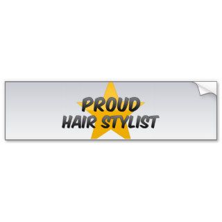 Proud Hair Stylist Bumper Stickers