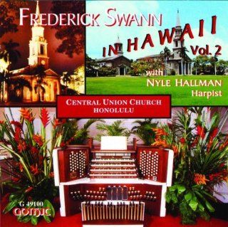 Frederick Swann in Hawaii, Vol. 2 Music