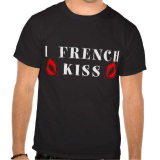 I FRENCH KISS TEES