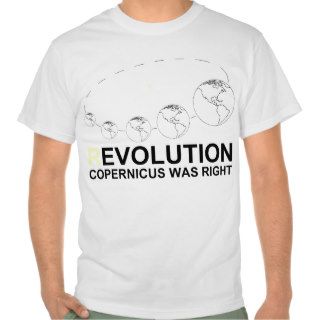 Copernican R evolution Shirt