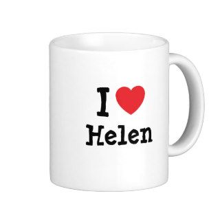 I love Helen heart T Shirt Mugs