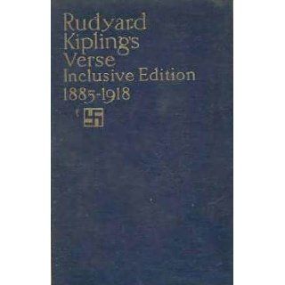 RUDYARD KIPLING'S VERSE Inclusive Edition 1885 1918 Rudyard Kipling Books