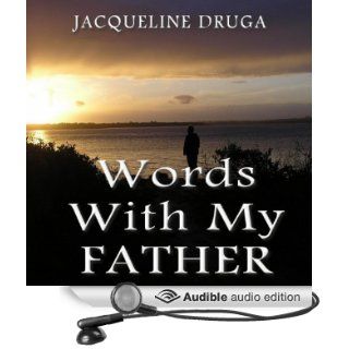 Words with My Father (Audible Audio Edition) Jacqueline Druga, David W. Dietz, III Books