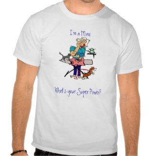 busy mom 1, I'm a Mom  What's your Super Power? T Shirts