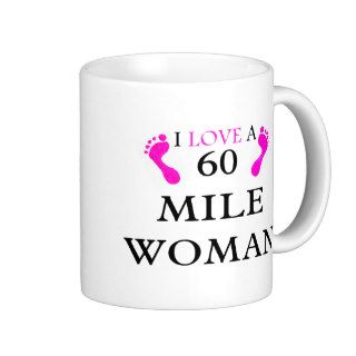 i love a 60 mile woman 2 feet coffee mugs