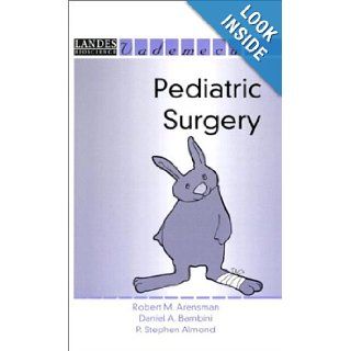 Pediatric Surgery (Landes Bioscience Medical Handbook (Vademecum)) Robert M., Ed. Arensman 9781570594991 Books