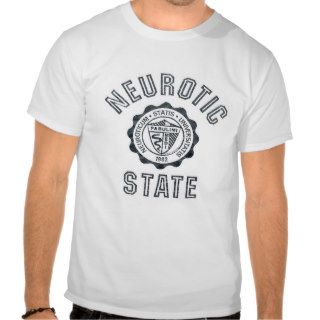Neurotic State Tshirts