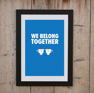 'we belong together tea' print by loveday designs