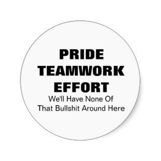 Pride, teamwork, effort sticker