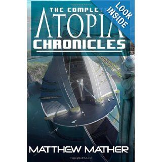 Complete Atopia Chronicles (Volume 1) (9780987818065) Matthew Mather Books