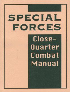 Special Forces Close Quarter Combat Manual Anonymous, James L. Pate 9780873648240 Books