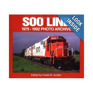 Soo Line 1975 1992 Photo Archive Frank Jordan 9781882256686 Books