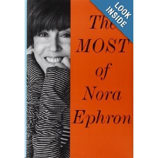 The Most of Nora Ephron Nora Ephron 9780385350839 Books