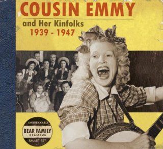 Cousin Emmy & Her Kinfolks 1939 1947 Music