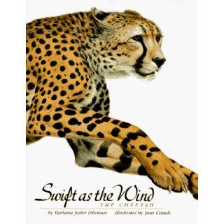 Swift as the Wind The Cheetah Barbara Juster Esbensen, Jean Cassels 9780531094976  Children's Books