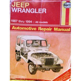 Jeep Wrangler Automotive Repair Manual 1987 through 2003 All Models Mike Stubblefield, John H. Haynes 9781563925610 Books