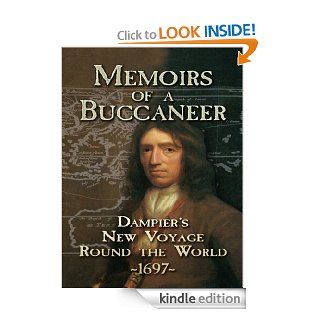 Memoirs of a Buccaneer Dampier's New Voyage Round the World, 1697 (Dover Maritime)   Kindle edition by William Dampier. Biographies & Memoirs Kindle eBooks @ .