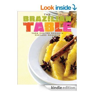 The Brazilian Table (NONE) eBook Yara Castro Roberts Kindle Store