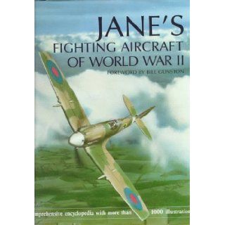 Jane's Fighting Aircraft of World War II Bill Gunston 9780517679647 Books