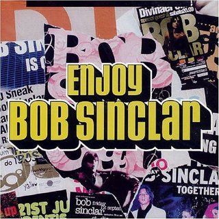 Enjoy Bob Sinclar Music
