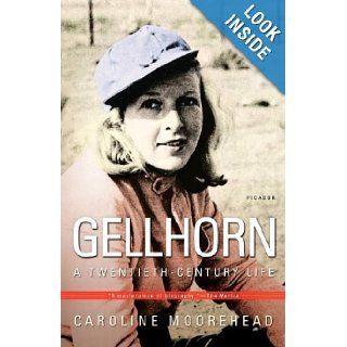 Gellhorn A Twentieth Century Life Caroline Moorehead 9780805076967 Books