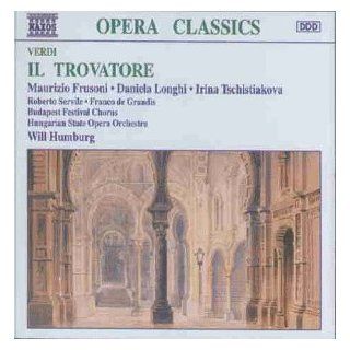 Verdi   Il Trovatore / Frusoni  Longhi  Tschistiakova  Servile  de Grandis  Hungarian SOO  W. Humburg Music