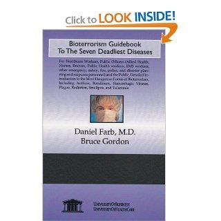 Bioterrorism Guidebook to the Seven Deadliest Diseases (9781594912368) Daniel Farb, Bruce Gordon Books