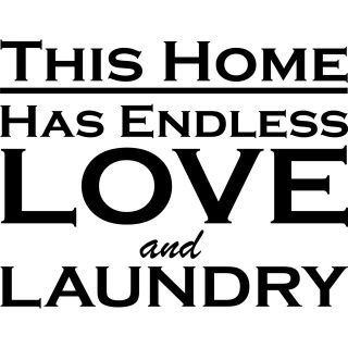This Home Has Endless Love And Laundry Vinyl Art Quote