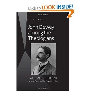 John Dewey Among the Theologians (9781433118234) Aaron J. Ghiloni, Terry A. Veling Books