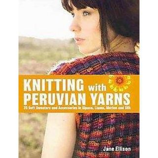 Knitting With Peruvian Yarns (Hardcover)
