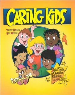 Caring Kids Social Skills & Character Education Lessons for Grades 1 3 Tammy Koenig, Bev Meyer 9781888222388 Books