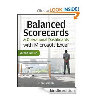 Balanced Scorecards and Operational Dashboards with Microsoft Excel eBook Ron Person Kindle Store