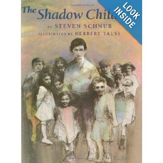 The Shadow Children Steven Schnur, Herbert Tauss 9780688132811 Books