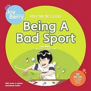 Help Me Be Good Being a Bad Sport (Paperback)