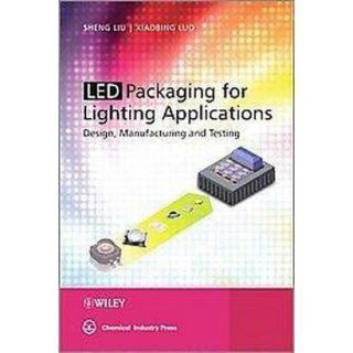 LED Packaging for Lighting Applications (Hardcover)