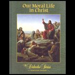 Our Moral Life in Christ, Semester Edition