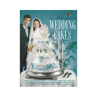 The Wilton Book of Wedding Cakes Eugene T. Sullivan, Marilynn C. Sullivan 9780912696034 Books