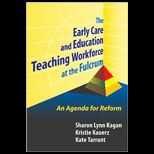 Early Care and Education Teaching Workforce at the Fulcrum An Agenda for Reform