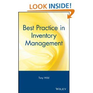 Best Practice in Inventory Management Tony Wild 9780471253419 Books