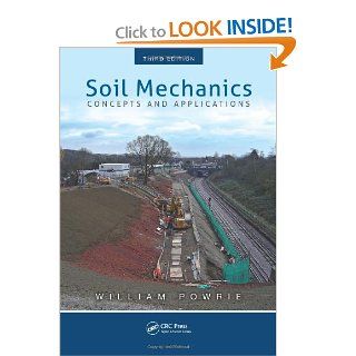 Soil Mechanics Concepts and Applications, Third Edition William Powrie 9781466552098 Books